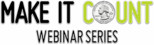 Make it Count Webinar Series